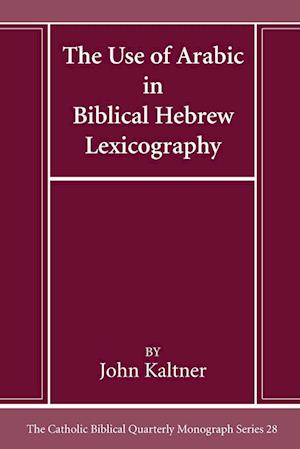 The Use of Arabic in Hebrew Biblical Lexicography