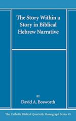 The Story Within a Story in Biblical Hebrew Narrative 