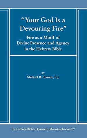 Your God Is a Devouring Fire