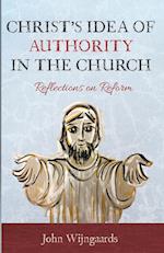 Christ's Idea of Authority in the Church 
