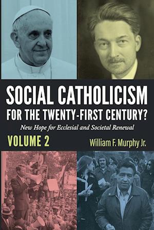 Social Catholicism for the Twenty-first Century?-Volume 2