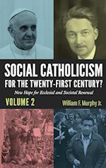 Social Catholicism for the Twenty-first Century?-Volume 2