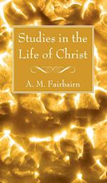 Studies in the Life of Christ 