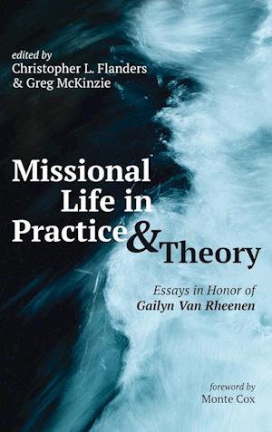 Missional Life in Practice and Theory