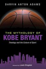 The Mythology of Kobe Bryant 