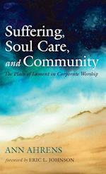 Suffering, Soul Care, and Community 