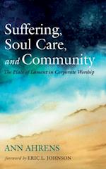 Suffering, Soul Care, and Community