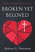 Broken yet Beloved 