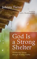 God Is a Strong Shelter 