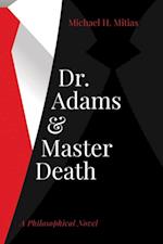 Dr. Adams and Master Death