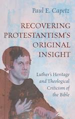 Recovering Protestantism's Original Insight 