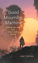 Good Mourning, Machine