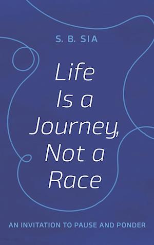 Life Is a Journey, Not a Race