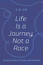 Life Is a Journey, Not a Race