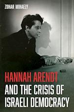 Hannah Arendt and the Crisis of Israeli Democracy