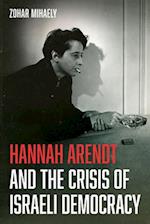 Hannah Arendt and the Crisis of Israeli Democracy 