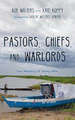 Pastors, Chiefs, and Warlords