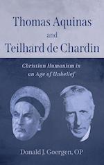 Thomas Aquinas and Teilhard de Chardin 