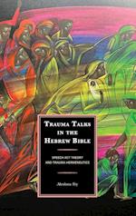 Trauma Talks in the Hebrew Bible