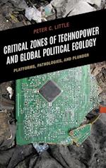 Critical Zones of Technopower and Global Political Ecology
