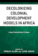 Decolonizing Colonial Development Models in Africa