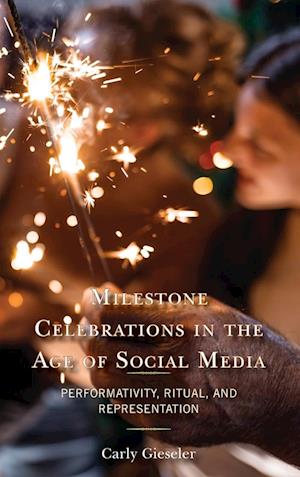 Milestone Celebrations in the Age of Social Media