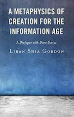 A Metaphysics of Creation for the Information Age