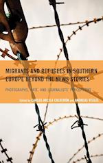 Migrants and Refugees in Southern Europe beyond the News Stories