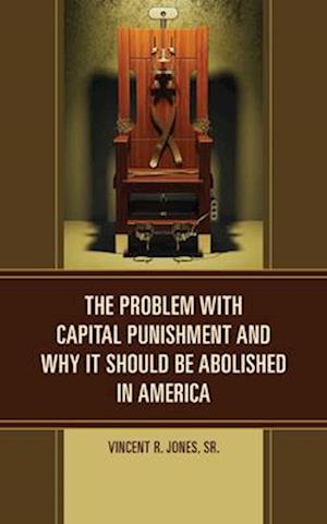 Problem with Capital Punishment and Why It Should Be Abolished in America