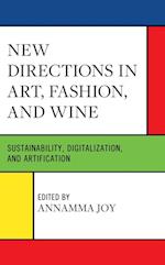 New Directions in Art, Fashion, and Wine