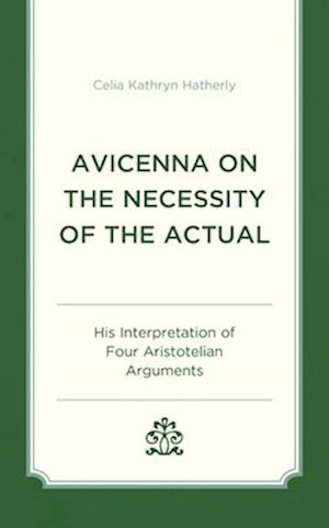 Avicenna on the Necessity of the Actual