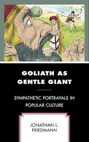 Goliath as Gentle Giant