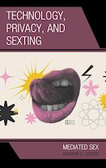 Technology, Privacy, and Sexting