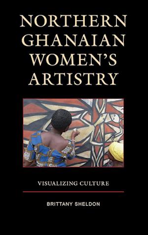 Northern Ghanaian Women’s Artistry