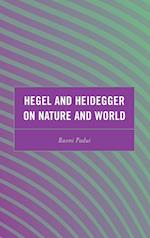 Hegel and Heidegger on Nature and World