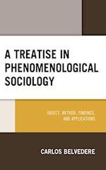 A Treatise in Phenomenological Sociology