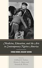 Medicine, Education, and the Arts in Contemporary Native America