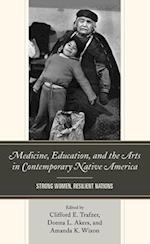 Medicine, Education, and the Arts in Contemporary Native America