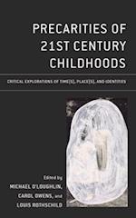 Precarities of 21st Century Childhoods