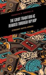 Griot Tradition as Remixed through Hip Hop