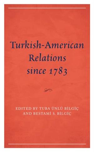 Turkish-American Relations since 1783