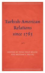 Turkish-American Relations since 1783