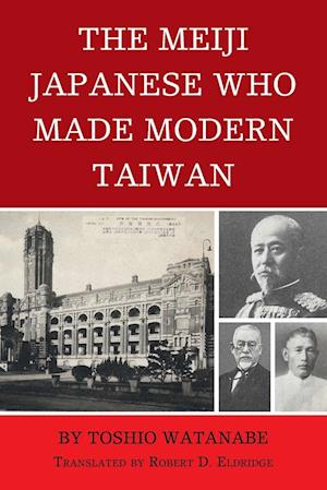 The Meiji Japanese Who Made Modern Taiwan