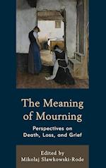 The Meaning of Mourning