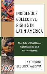 Indigenous Collective Rights in Latin America