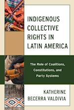 Indigenous Collective Rights in Latin America