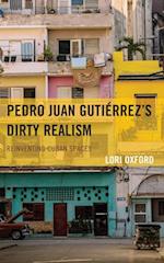 Pedro Juan Gutierrez's Dirty Realism