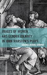 Images of Women and Gender Identity in John Marston's Plays