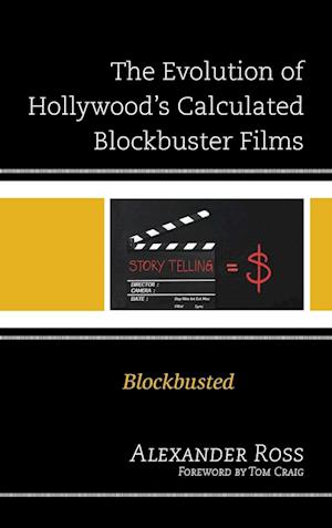 The Evolution of Hollywood's Calculated Blockbuster Films