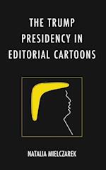 Trump Presidency in Editorial Cartoons